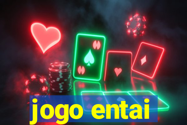 jogo entai